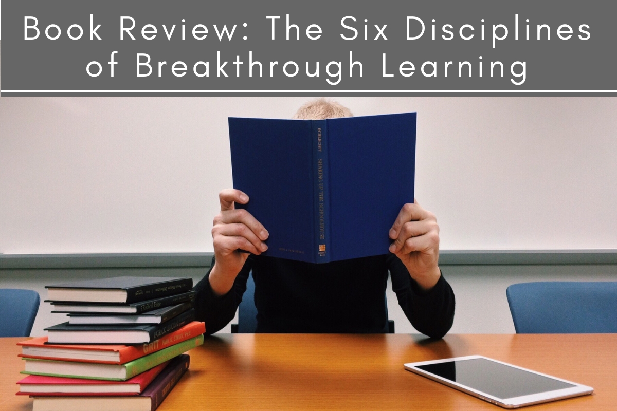 Book Review The Six Disciplines Of Breakthrough Learning