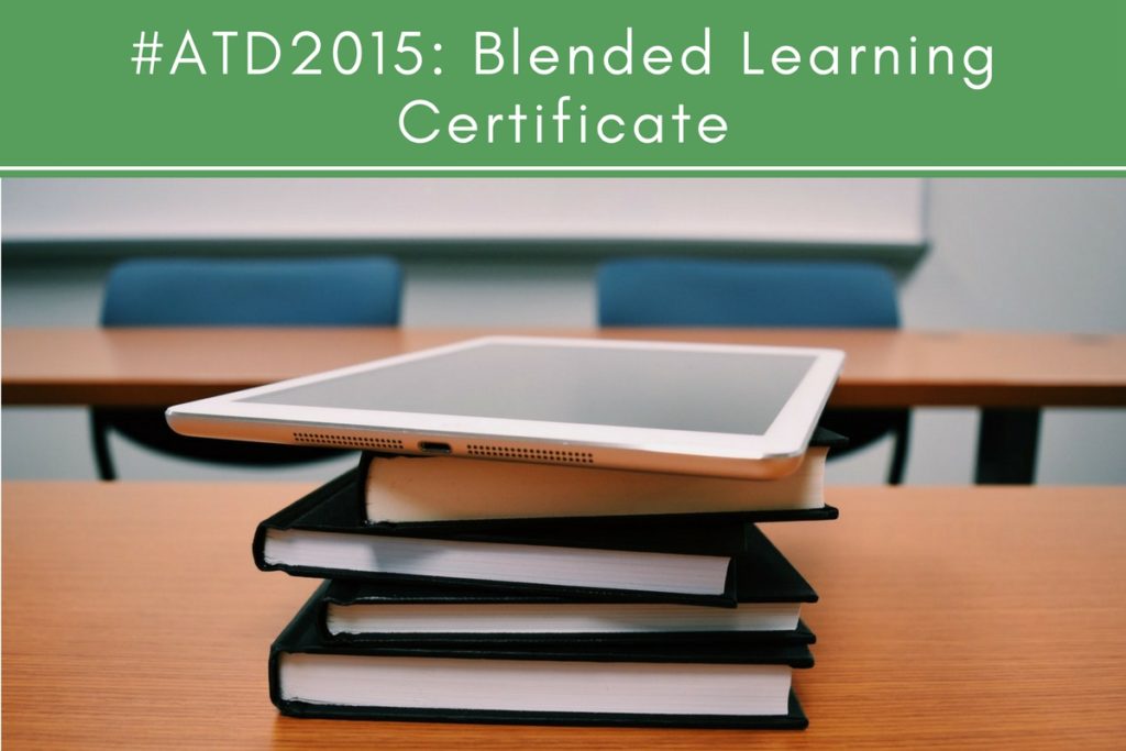 #ATD2015: Blended Learning Certificate Tubarks The Musings of Stan