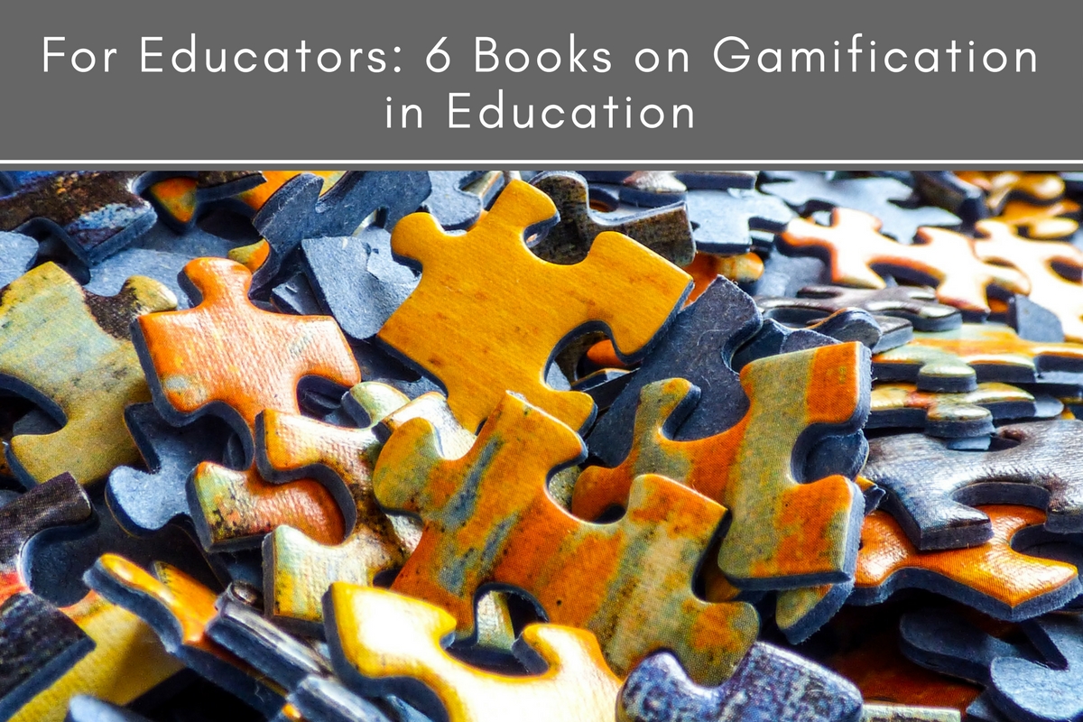 For Educators: 6 Books On Gamification In Education | Tubarks - The ...