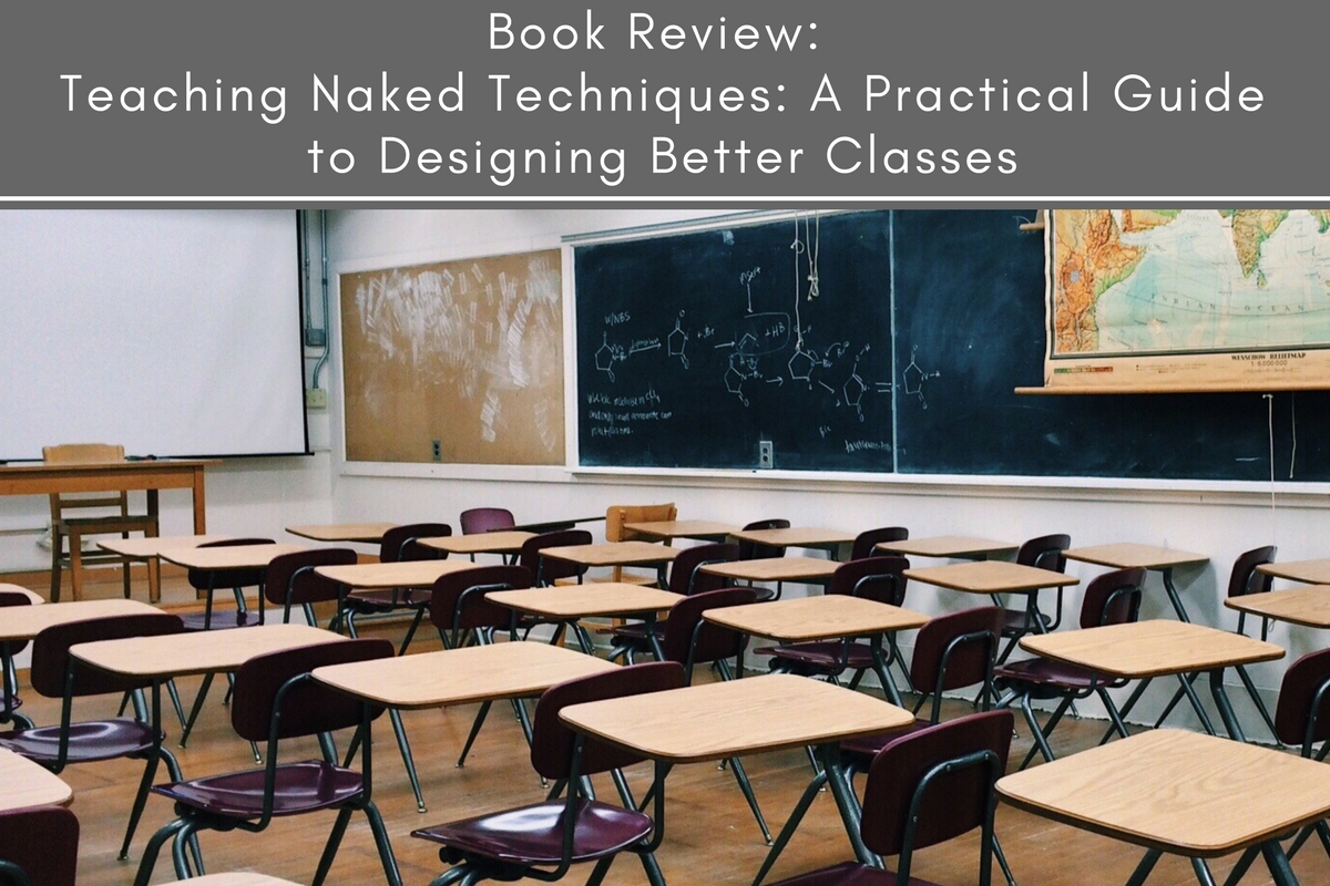 Book Review: Teaching Naked Techniques: A Practical Guide to Designing  Better Classes | Tubarks - The Musings of Stan Skrabut