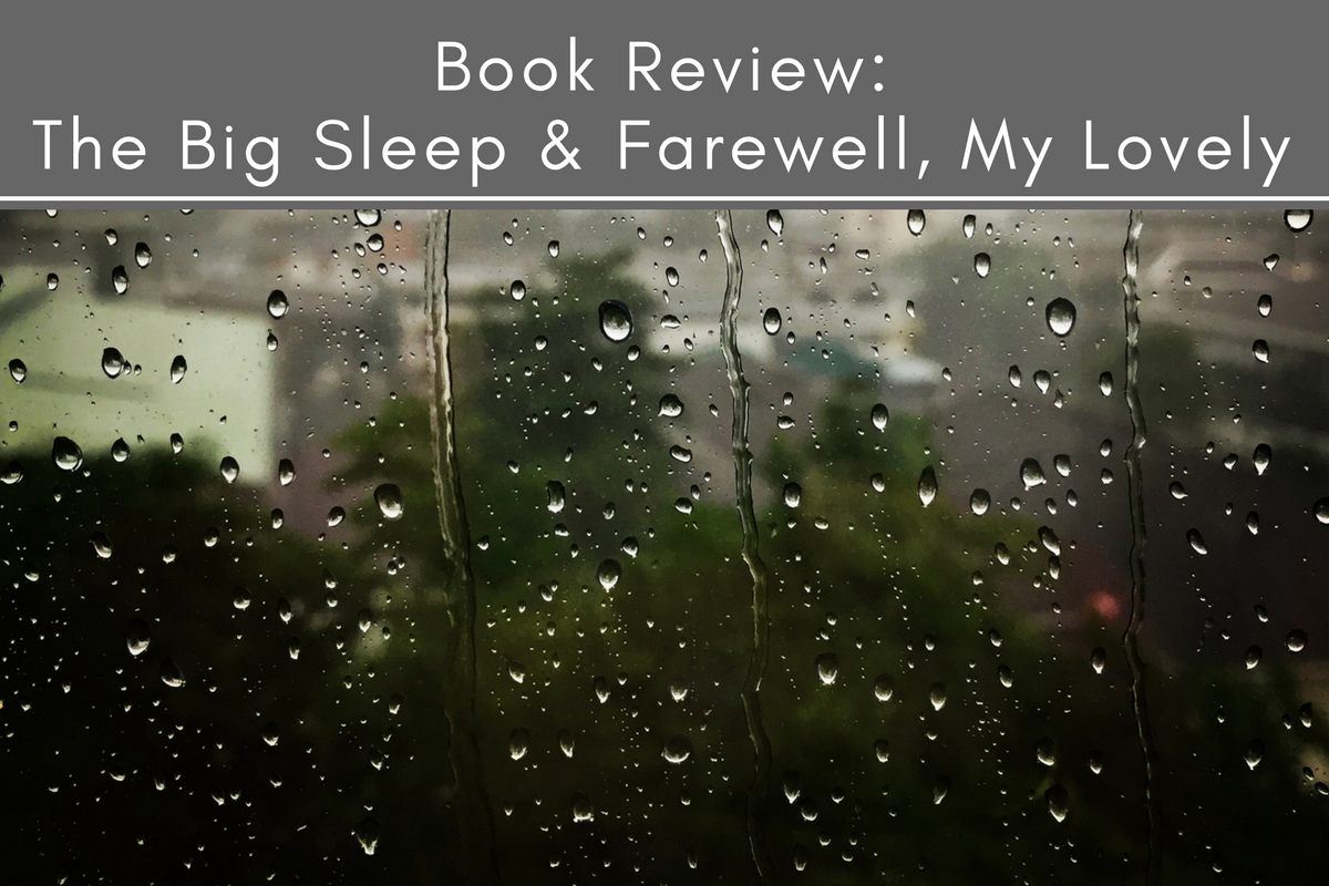 The Big Sleep / Farewell, My Lovely by Raymond Chandler