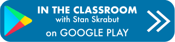 In the Classroom podcast with Stan Skrabut on Google Play