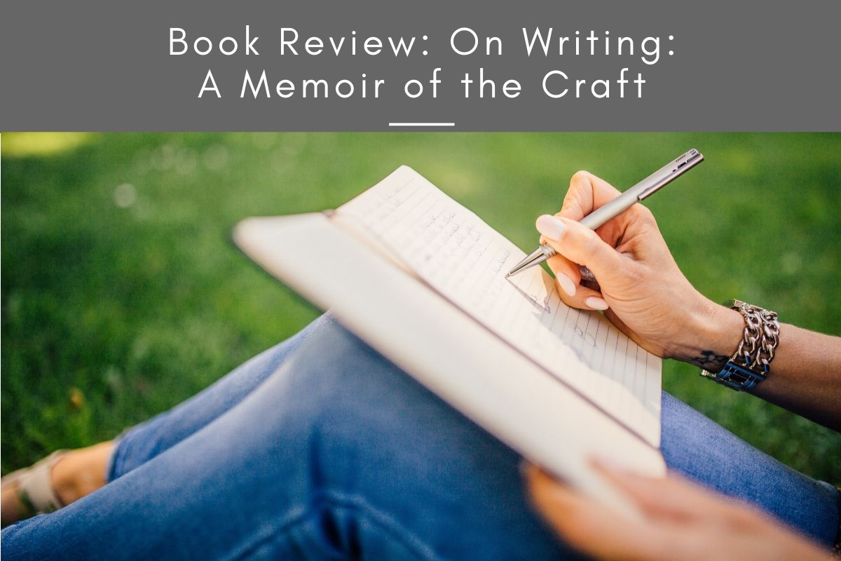 Book Review: On Writing: A Memoir Of The Craft | Tubarks - The Musings ...