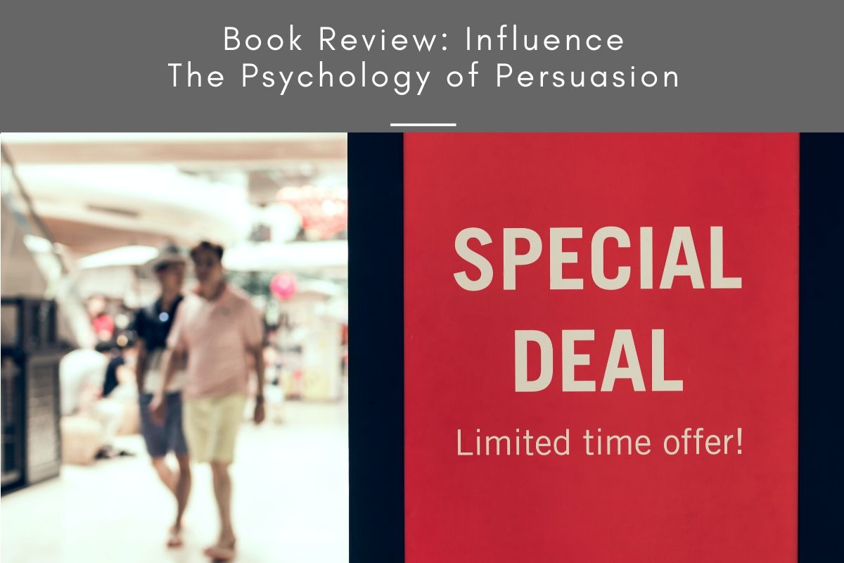 Book Summary - Influence: The Psychology of Persuasion